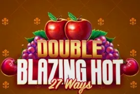 Double Blazing Hot 27 Ways